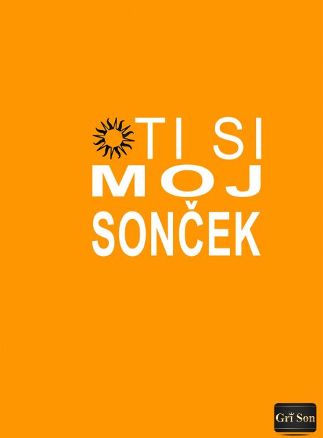 Ti si moj sonček