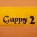 Guppy 2