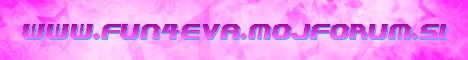 Www.fun4eva.mojforum.si - foto povečava